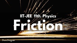 IITJEE Class 11 Physics  Friction Part 1 Chapter 10 [upl. by Kinson]