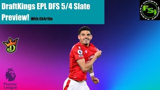 Premier League DraftKings DFS Slate Preview 54 [upl. by Maddi]