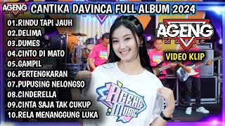 CANTIKA DAVINCA FULL ALBUM 2024  RINDU TAPI JAUH DELIMA DUMES  AGENG MUSIC 2024 [upl. by Constantina]