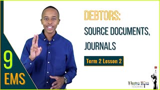 Gr9 EMS  Term 2 Lesson 2  Debtors Source Documents amp Journals [upl. by Lilybel]