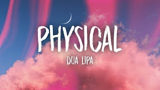 Dua Lipa  Physical Lyrics [upl. by Rorrys307]