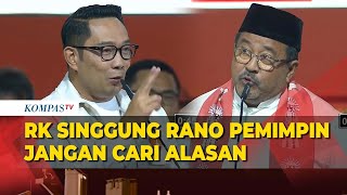 Ridwan Kamil Singgung Rano Pemimpin Jangan Mencari Alasan [upl. by Assiled]