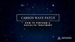 The Carbon Wave Patch How to Perform a Cellulite Treatment [upl. by Edwine]