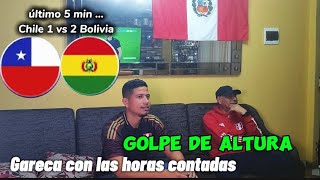 Chile vs Bolivia 1  2 reacción de peruanos  eliminatorias sudamericanas 2026 chile bolivia [upl. by Amikay]