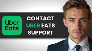 How to Contact Uber Eats Support for Fast Help FULL GUIDE [upl. by Darce]