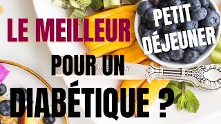 Quel petit déjeuner pour un diabétique [upl. by Press524]