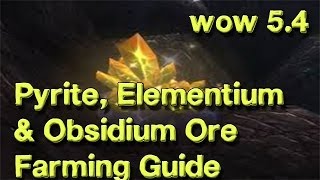 Best Pyrite Elementium amp Obsidium ore Farming Spot WoW 54 [upl. by Sucy910]