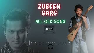 Zubeen Garg Golden Collection  Zubeen Garg Old Song Best Zubeen Garg Assamese Songzubeengarg [upl. by Felicle]