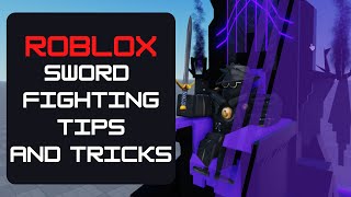 Roblox Sword Fighting Tips and Tricks [upl. by Salem]