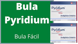 Bula Pyridium Como tomar Pyridium Bula Simples efeitos colaterais do medicamento saiba mais [upl. by Ennavoj]