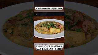 SCHNIBBELBOHNENEINTOPF  rheinischer Klassiker aus dem Dutch Oven eintopf bohnen shorts [upl. by Victor]