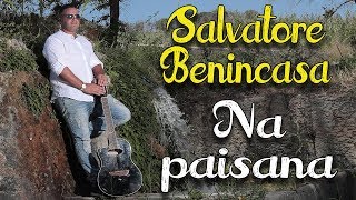 Salvatore Benincasa  Na paisana [upl. by Lewls]