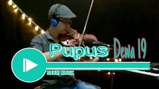 PUPUS  DEWA 19 Cover Biola  Violin  Dhuri Musik [upl. by Callan]