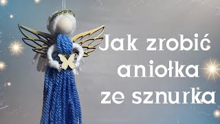 Jak zrobić aniołka ze sznurka Aniołek makrama DIY [upl. by Ronalda]