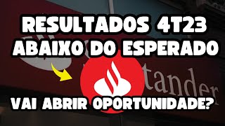 SANTANDER TEM RESULTADO DO 4T23 FRACO COM LUCRO ABAIXO DO ESPERADO PELO MERCADO SANB11 SANB3 [upl. by Whale55]