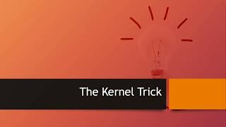 The kernel trick [upl. by Arv]