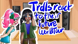 Trolls react to their futureTrolls2Trolls World TourP2 [upl. by Freed735]