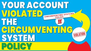 your account violated the circumventing systems policy [upl. by Ynettirb]