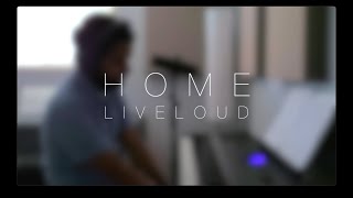 Home  Liveloud Cover [upl. by Enialed]