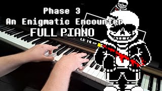 Undertale Last Breath An Enigmatic Encounter Phase 3 Full Piano Cover [upl. by Suivatna237]