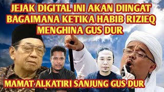 JEJAK DIGITAL  KETIKA GUS DUR DIHINA OLEH HABIB RIZIEQ INI JAWABANNYA  MAMAT ALKATIRI [upl. by Namsu]