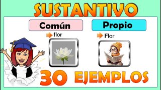 📚SUSTANTIVOS PROPIOS Y COMUNES👉30 EJEMPLOS 📌Video educativo para aprender y practicar [upl. by Chor]