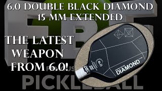 6 0 Double Black Diamond 15 mm Extended Pickleball Paddle Review [upl. by Elo]