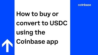 How to buy or convert to USDC using the Coinbase app [upl. by Sam512]