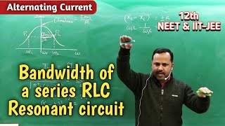 13 Bandwidth in Series RLC Resonant circuit  Alternating Current  12th [upl. by Albert]