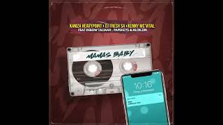 Kamza HeavyPoint DJ Fresh SA Kenny McVital  Mamas babyfeat Debow Taliana Papekeys amp Hlokzin [upl. by Osric11]