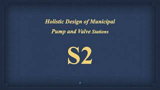 Holistic Design of Municipal Pump and Valve Stations  S2 [upl. by Gaudette]