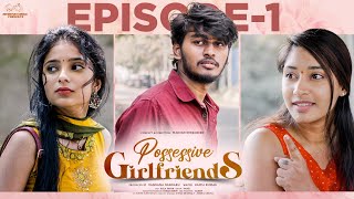 Possessive Girlfriends  Ep  1  Mahesh Evergreen  Chandu Charms  Tanmayee  Telugu Web Series [upl. by Millham658]