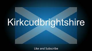 How to correctly pronounce the County in Scotland  Kirkcudbrightshire [upl. by Aniad963]