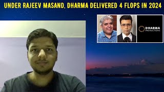 Even under Rajeev Masands guidance Karan Johars Dharma Productions delivered 4 flops in 2024 [upl. by Troxell]