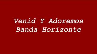 Venid Y Adoremos  Banda Horizonte [upl. by Khanna]