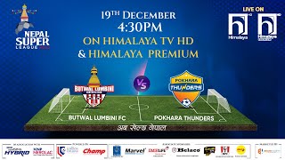 Nepal Super League NSL  2023  MATCH 30  BUTWAL LUMBINI FC vs POKHARA THUNDERS  Himalaya TV [upl. by Ellenhoj]