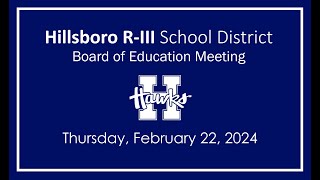 Hillsboro RIII Board of Education Meeting  Thursday February 22 2024 [upl. by Quenna403]