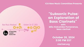 ICA New Music Weekend 2024 “Subsonic Pulse an exploration of Bass Clarinets” [upl. by Suoilenroc]