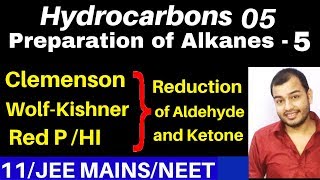 Hydrocarbons 05  Preparation of Alkanes 05  Clemenson n Wolf  Kishner Reduction Red P HI Method [upl. by Attej]