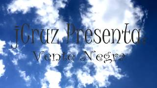 Vente Negra  by jCruz [upl. by Newnorb]