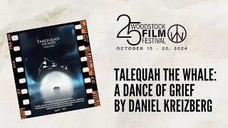 WFF 2024  Talequah the Whale A Dance of Grief by Daniel Kreizberg [upl. by Bogey]