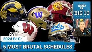 2024 PREVIEW Five Most Difficult B1G Football Schedules [upl. by Susie]