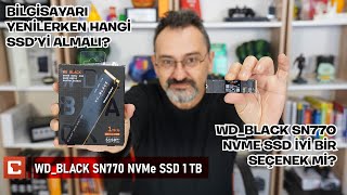 Bilgisayarı Yenilerken WD BLACK SN770 NVMe SSD 1 TB İyi Bir Seçenek mi [upl. by Christoffer]