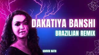 Dakatiya Banshi  Brazilian Remix  Bohurupi  Shoboprasad  Koushani [upl. by Rollecnahc101]