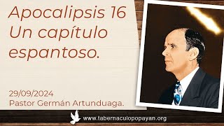 Apocalipsis 16 Un capítulo espantoso  Pastor Germán Artunduaga [upl. by Bessy]