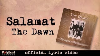 The Dawn  Salamat  Official Lyric Video [upl. by Trinia923]