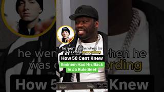 How 50 Cent Knew Eminem Had His Back In Ja Rule Beef [upl. by Crystie388]