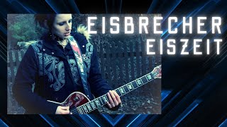 Eisbrecher  Eiszeit Guitar Cover MCFull HD [upl. by Alexei97]