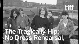 THE TRAGICALLY HIP NO DRESS REHEARSAL Trailer  TIFF 2024 [upl. by Erinna421]