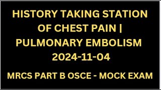 HISTORY TAKING STATION OF CHEST PAIN  PULMONARY EMBOLISM [upl. by Otrepur229]